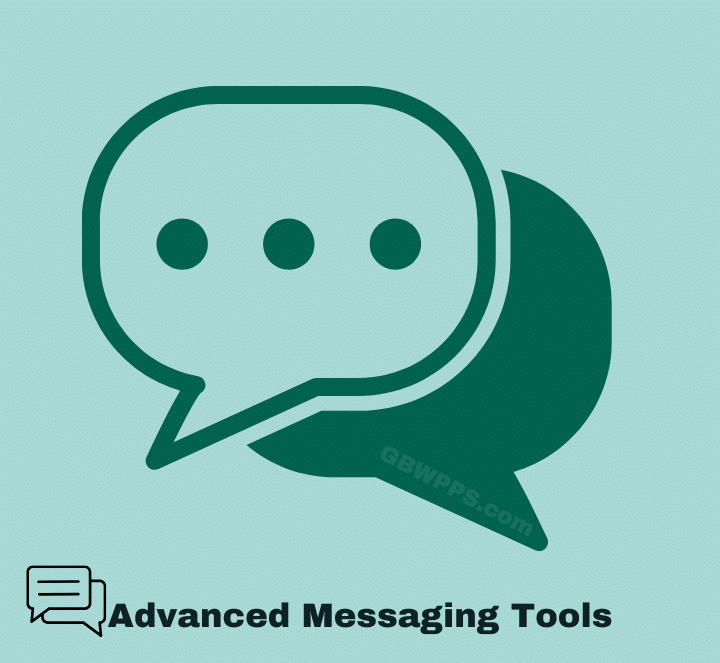 Advanced Messaging Tools